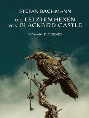 cover image of Die letzten Hexen von Blackbird Castle